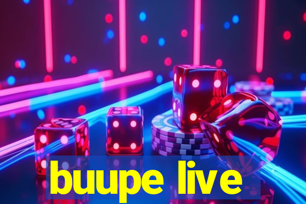 buupe live